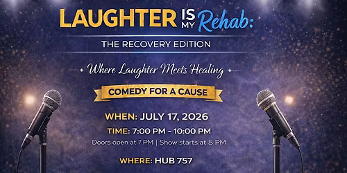 Laughter is My Rehab: Recovery Edition