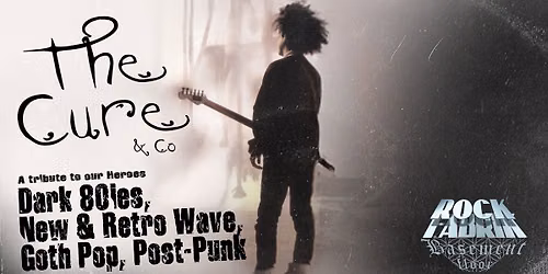 The Cure & Co. Party - A Tribute to our Heroes | Basement @ Rockfabrik Augsburg