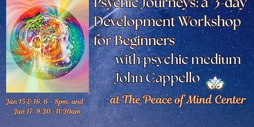 Psychic Journeys: a 3-Day Development Workshop for Beginners w\/psychic John Cappello