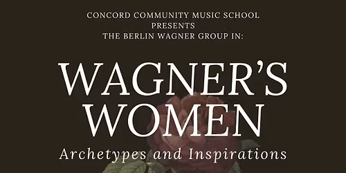 Wagner's Women - a FREE concert at CCMS