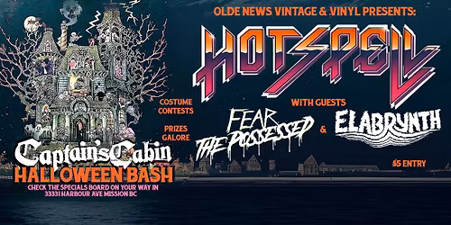 Captains Cabin Halloween Bash - Hot Spell, Fear the Possessed & Elabrynth 