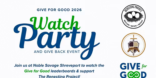 Renesting Project Give for Good Watch Party & Give Back Event @The Noble Savage
