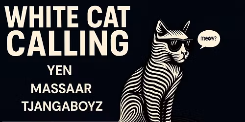 WHITE CAT CALLING - MINIMAL & TECHNO NIGHT 