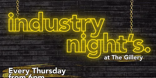 Industry Nights at The Gillery