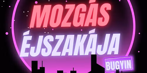 Mozg\u00e1s \u00e9jszak\u00e1ja Bugyin