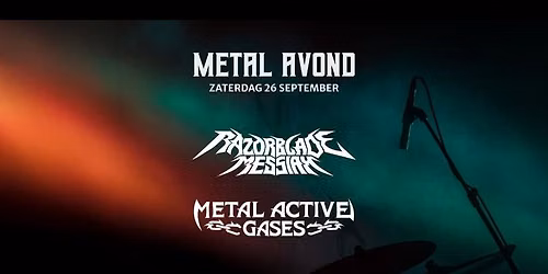 Metal avond, Razorblade messiah, Metal active gases.