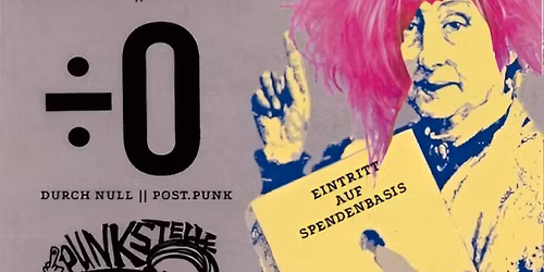 Wendy Sucks + Durch Null + Punkstelle Süd • kunstkeller o27