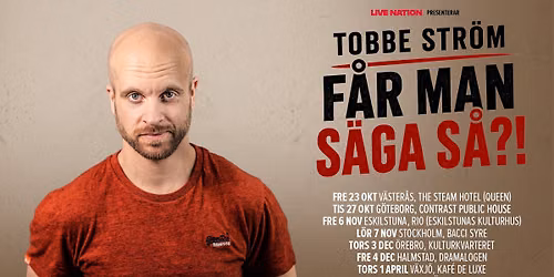 Tobbe Str\u00f6m - F\u00e5r man s\u00e4ga s\u00e5?