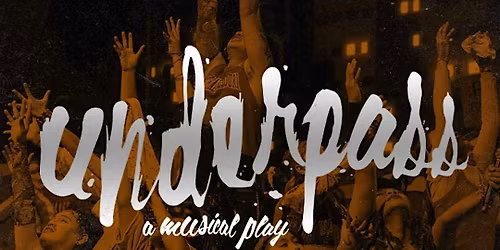 Underpass Musical Play - 70th Show