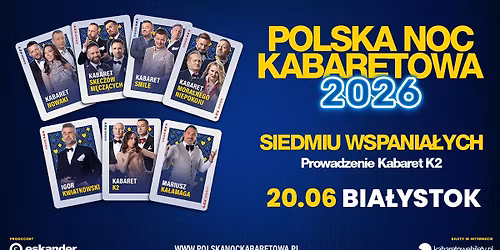 \u2b50\ufe0f20.06.2026 Bia\u0142ystok\u2b50\ufe0f Polska Noc Kabaretowa 2026 \u2022 Siedmiu wspania\u0142ych