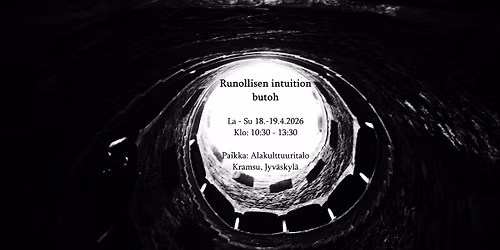 Runollisen intuition butoh \u2013 Butoh of poetic intuition