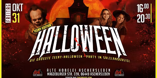 DIE GR\u00d6\u00dfTE TEENY HALLOWEEN PARTY IM SALZLANDKREIS | ALTE HOBELEI ASCHERSLEBEN | 31.10.2025
