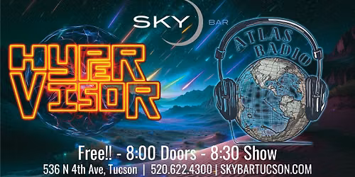 Hypervisor and Atlas Radio at Sky Bar