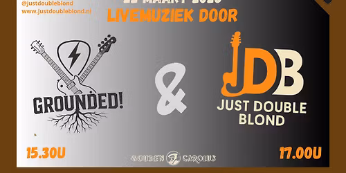 GROUNDED & JUST DOUBLE BLOND Live Muziek