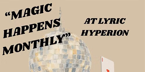 Will Coile: Magic Happens Monthly