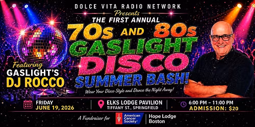70s & 80s Gaslight Disco Summer Bash-Opens at 6:00pm (CookOut 6PM-7:30 PM)