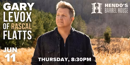Gary Levox of Rascal Flatts LIVE at Hendo's Barrel House