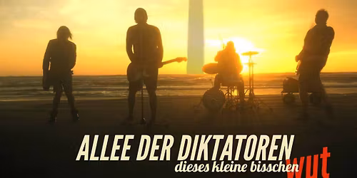 ALLEE DER DIKTATOREN LIVE HEILE WELT