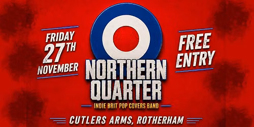 Northern Quater - Free Entry - Rotherham