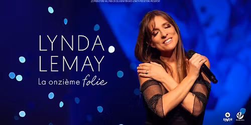 Lynda Lemay \u2022 La Onzi\u00e8me Folie \u2022 Lyon