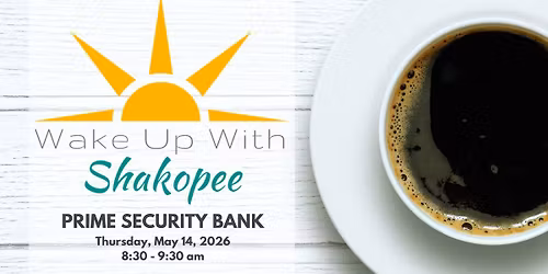 Wake Up with Shakopee at Prime Security Bank
