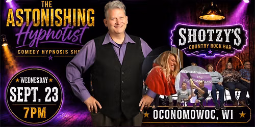 Astonishing Hypnotist Comedy Hypnosis at Shotzy's Oconomowoc
