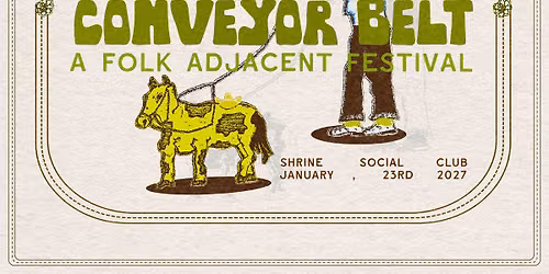 Conveyor Belt: (A Folk Adjacent Festival)