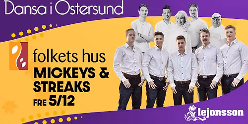 Mickeys & Streaks p\u00e5 Folkets Hus fredag 5 december