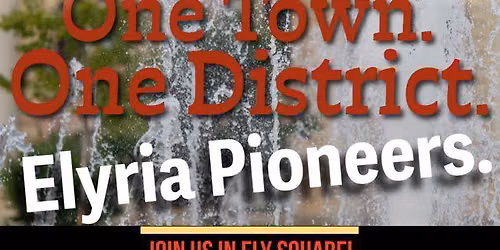 One Town. One District. Elyria Pioneers!