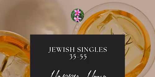 Jewish Singles Happy Hour (35-55) 
