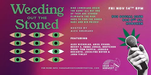 Weeding Out The Stoned Presented by Ha Ha Harvest Comedy Fest