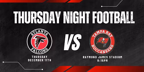 Atlanta Falcons at Tampa Bay Buccaneers - Thursday Night Football Watch Party at Five O'Clock!