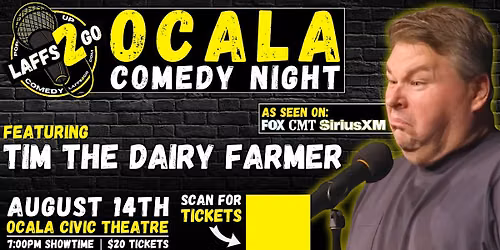 OCALA COMEDY NIGHT: From FOX - Tim The Dairy Farmer - Friday, August 14th!