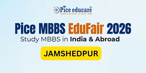 Pice Educare\u2019s MBBS EduFair 2026\ud83c\udf93- Jamshedpur