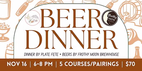 Nov Beer Dinner at Frothy Moon Brewhouse