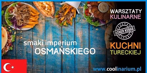 Kulinarne Warsztaty Kuchni Tureckiej 17.02.2026 KRAK\u00d3W
