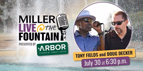 Tony Fields and Doug Decker\u2014Miller Live at the Fountain