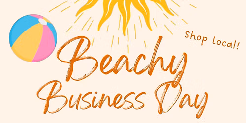 Beachy Business Day!