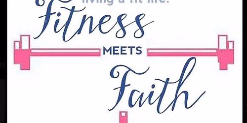 FAITH AND FITNESS