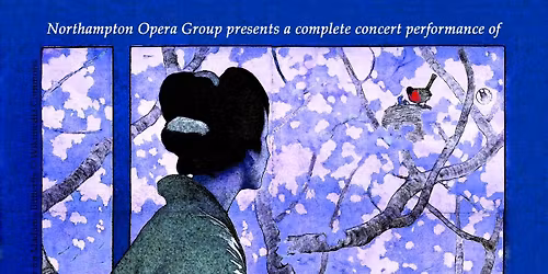 Northampton Opera Group - Madama Butterfly
