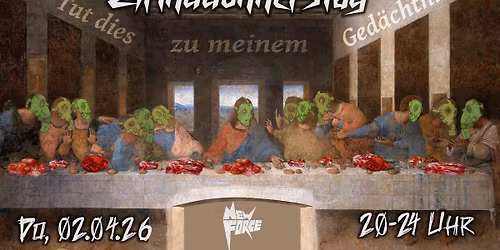 Grinddonnerstag | New Force