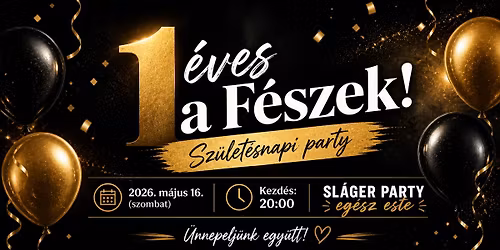 Sz\u00fclet\u00e9snapi Party - 1 \u00e9ves a F\u00e9szek!