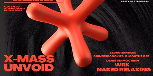UNVOID X-MASS \u015awi\u0105teczny Rave Baloo X Venpia | Naked Relaxing | WRK | DIOMOCHKIN | KEKS | CHINEESE