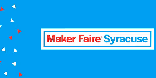 Maker Faire Syracuse 2026