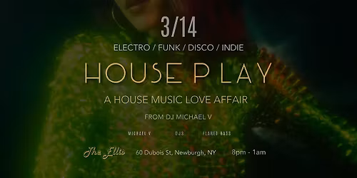 HOUSE PLAY At The Ellis