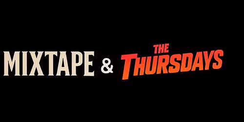 Mixtape & The Thursdays live
