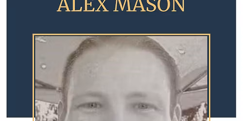 Celebration of Life for Alex Mason