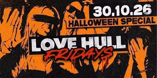 LOVE HULL HALLOWEEN FRIDAY \ud83d\udc80\ud83c\udf83