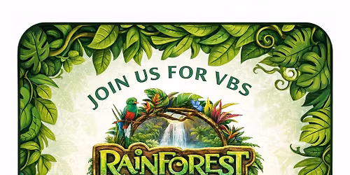 Rainforest Falls VBS at Christ Worship Center