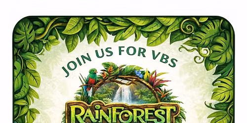 Rainforest Falls VBS at Christ Worship Center
